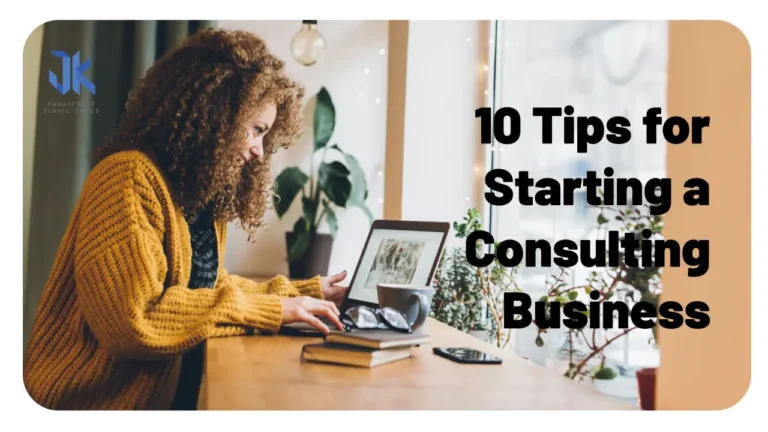 10 Tips to Help You Start a Successful Consulting Business