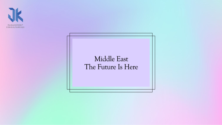 Why the Middle East is the Future: Exploring Opportunities, Growth, and the Perfect Business Destination